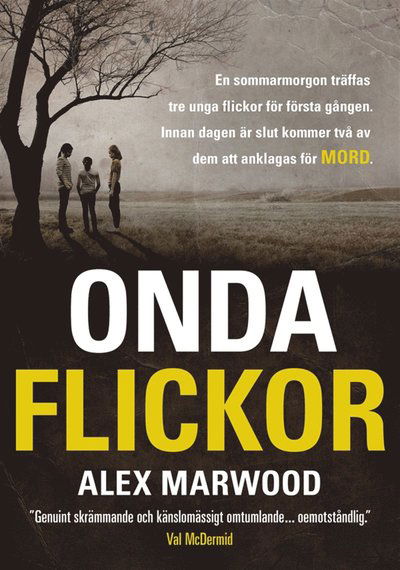 Onda Flickor - Alex Marwood - Książki - Modernista - 9789174992649 - 17 kwietnia 2013