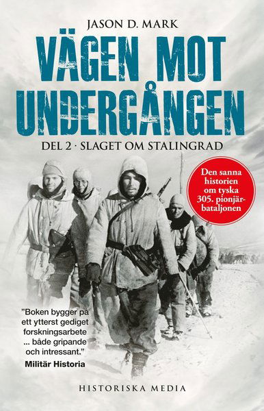 Cover for Jason D. Mark · Vägen mot undergången. Del 2, Slaget om Stalingrad (Book) (2019)