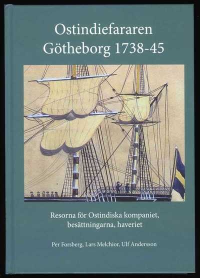 Cover for Ulf Andersson · Arkiv i Väst: Ostindiefararen Götheborg 1738-45 : resorna för Ostindiska kompaniet, besättningarna, haveriet (Bound Book) (2014)