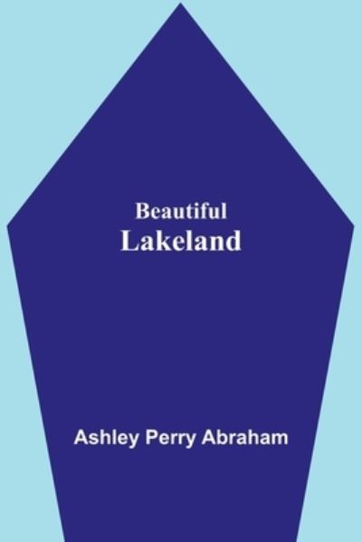 Cover for Ashley Perry Abraham · Beautiful Lakeland (Paperback Book) (2021)