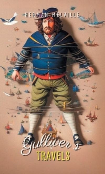 Gulliver's Travels INTO SEVERAL Remote Nations OF THE World - Jonathan Swift - Bøger - Mjp Publishers - 9789355274649 - 1. juni 2023