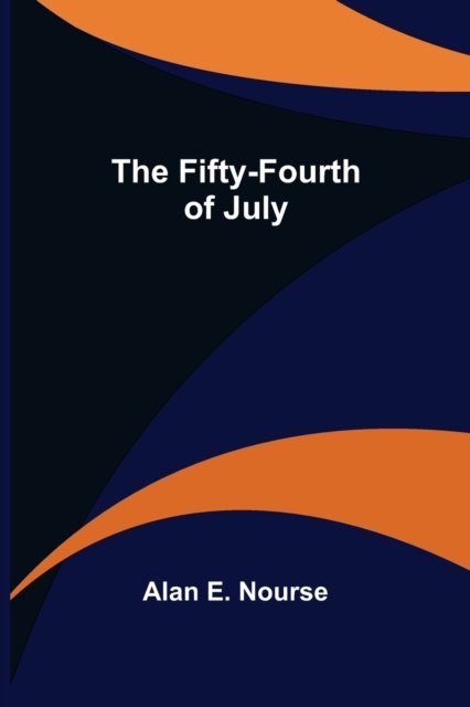 Cover for Alan E Nourse · The Fifty-Fourth of July (Paperback Book) (2022)