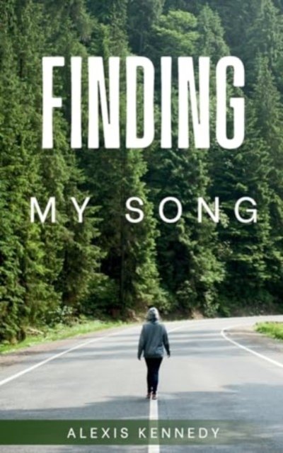 Cover for Alexis Kennedy · Finding My Song (Paperback Bog) (2024)