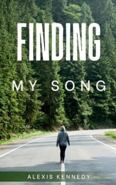 Cover for Alexis Kennedy · Finding My Song (Paperback Book) (2024)