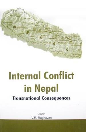 Cover for V. R. Raghavan · Internal Conflict in Nepal: Transnational Consequences (Innbunden bok) (2011)
