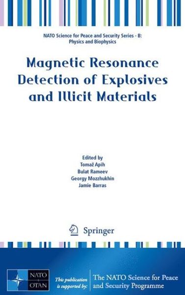 Toma Apih · Magnetic Resonance Detection of Explosives and Illicit Materials - NATO Science for Peace and Security Series B: Physics and Biophysics (Inbunden Bok) [2014 edition] (2013)