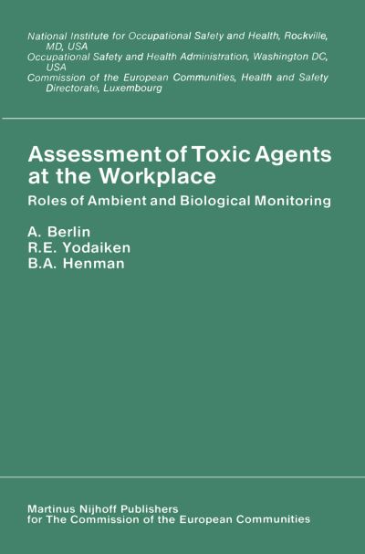 Cover for A Berlin · Assessment of Toxic Agents at the Workplace: Roles of Ambient and Biological Monitoring (Paperback Book) (2011)