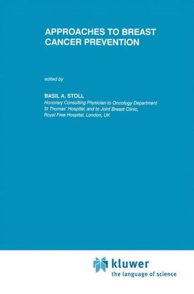 B a Stoll · Approaches to Breast Cancer Prevention - Developments in Oncology (Paperback Bog) [Softcover Reprint of the Original 1st Ed. 1991 edition] (2012)