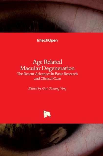 Cover for Gui-Shuang Ying · Age Related Macular Degeneration: The Recent Advances in Basic Research and Clinical Care (Inbunden Bok) (2012)