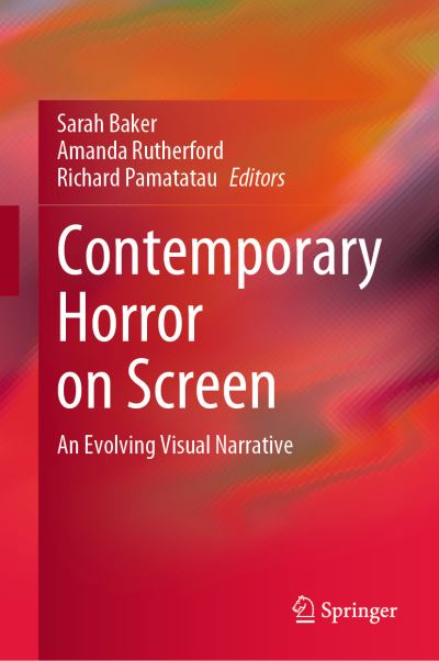 Cover for Sarah Baker · Contemporary Horror on Screen: An Evolving Visual Narrative (Hardcover Book) [2023 edition] (2023)