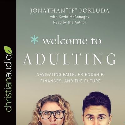 Welcome to Adulting - Jonathan Pokluda - Muzyka - Christianaudio - 9798200473649 - 4 września 2018