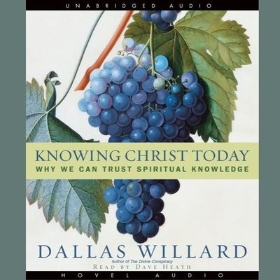 Cover for Dallas Willard · Knowing Christ Today (CD) (2009)