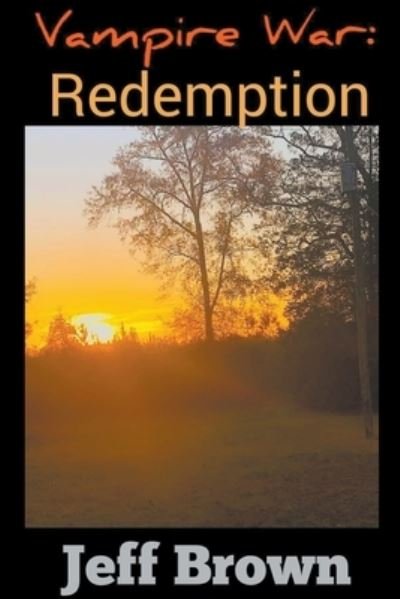 Cover for Jeff Brown · Vampire War: Redemption (Paperback Bog) (2021)