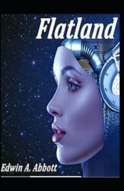 Flatland A Romance of Many Dimensions (classics illustrated) - Edwin A Abbott - Books - Independently Published - 9798464389649 - August 25, 2021