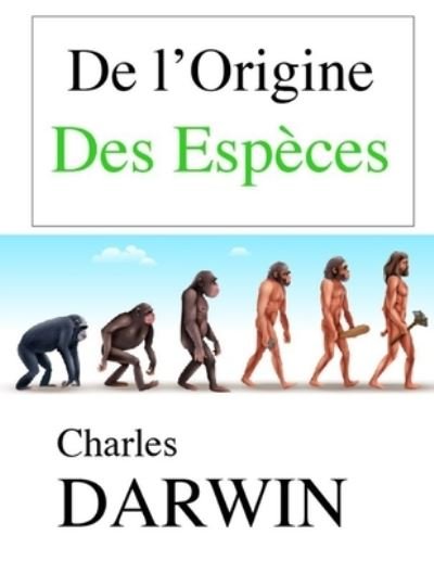 Cover for Charles Darwin · De l'origine des especes - Charles Darwin (Taschenbuch) (2021)