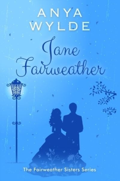 Cover for Anya Wylde · Jane Fairweather: The Fairweather Sisters Series - The Fairweather Sisters (Paperback Book) (2021)