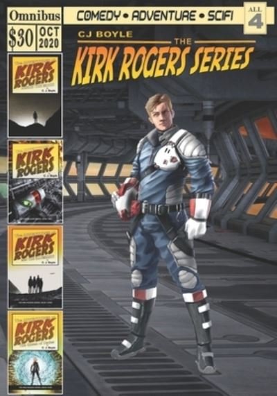 Cover for C J Boyle · The Adventures of Kirk Rogers: Omnibus: Books One Through Four (Paperback Book) (2020)