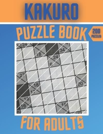 Cover for Botebbok Edition · Kakuro Puzzle Book For Adults 200 Puzzles (Pocketbok) (2020)