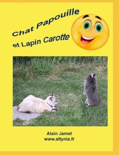 Cover for Alain Jamet · Chat Papouille et Lapin Carotte (Paperback Book) (2020)