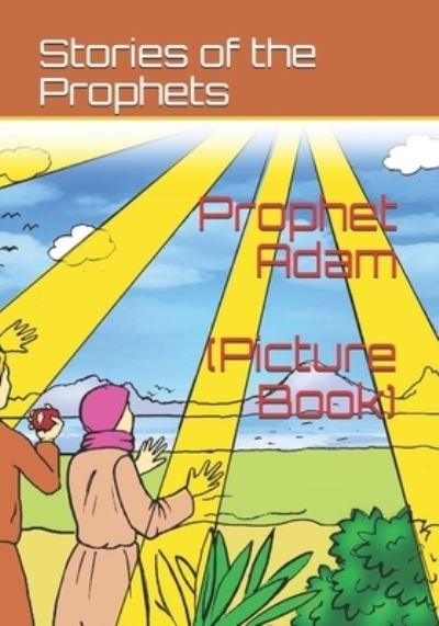 Cover for Ibn Kathir · Stories of the Prophets: Prophet Adam (Picture Book) (Paperback Book) (2020)