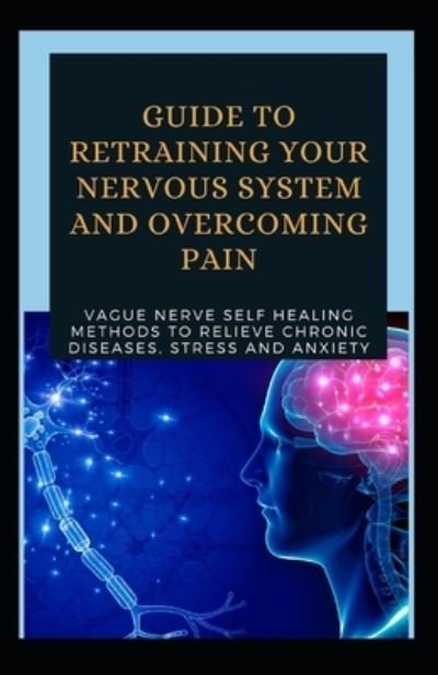Cover for Hh · Guide To Retraining Your Nervous System And Overcoming Pain (Paperback Book) (2021)