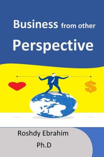 Cover for Roshdy Ebrahim Ph D · Business from other Perspective (Pocketbok) (2020)