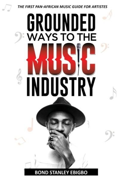 Cover for Bond Stanley Ebigbo · Grounded Ways to the Music Industry (Paperback Book) (2020)