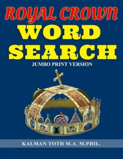 Cover for Kalman Toth M a M Phil · Royal Crown Word Search (Paperback Bog) (2020)