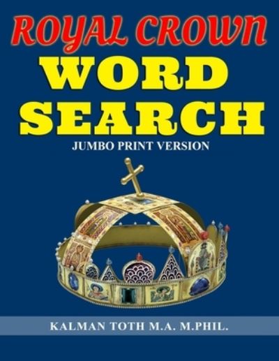 Cover for Kalman Toth M a M Phil · Royal Crown Word Search (Paperback Book) (2020)