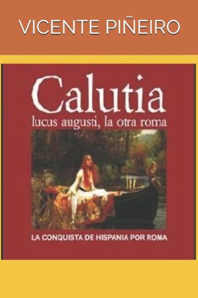 Cover for Vicente Piñeiro González VI · Calutia. Lucus Augusti, La Otra Roma (Paperback Book) (2020)