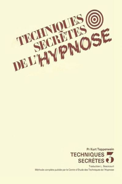 Cover for Kurt Tepperwein · Les Techniques Secretes de l'Hypnose (Paperback Book) (2020)