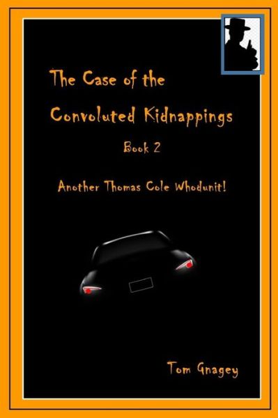 Cover for Tom Gnagey · The Case of the Convoluted Kidnappings (Taschenbuch) (2020)