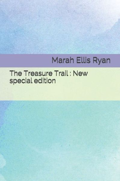 Cover for Marah Ellis Ryan · The Treasure Trail (Paperback Book) (2020)