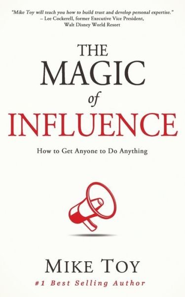 Cover for Mike Toy · The Magic of Influence (Paperback Book) (2020)