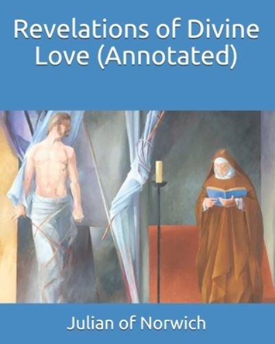 Cover for Julian of Norwich · Revelations of Divine Love (Annotated) (Pocketbok) (2020)