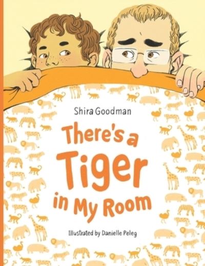 Cover for Shira Goodman · There's a Tiger in My Room (Paperback Book) (2020)