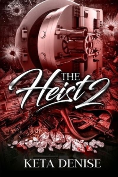 Cover for Keta Denise · The Heist 2 (Paperback Book) (2021)