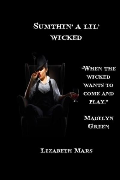 Cover for Lizabeth Mars · Sumthin a lil wicked (Paperback Book) (2021)