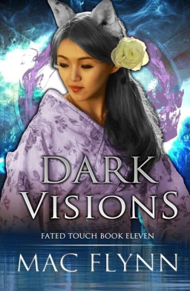 Cover for Mac Flynn · Dark Visions (Fated Touch Book 11) (Pocketbok) (2021)