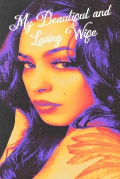 Cover for Matthew Daniels · My Beautiful and Loving Wife (Paperback Book) (2022)