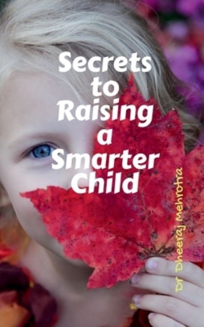 Cover for Dheeraj Mehrotra · Secrets to Raising a Smarter Child (Paperback Book) (2022)