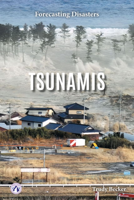 Cover for Trudy Becker · Tsunamis - Forecasting Disasters (Gebundenes Buch) (2025)