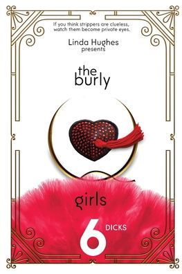 The Burly Q Girls: 6 Dicks - Hughes - Książki - Linda Hughes - 9798985400649 - 17 sierpnia 2022