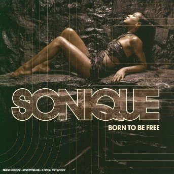 Cover for Sonique · Born To Be Free (CD) (2017)