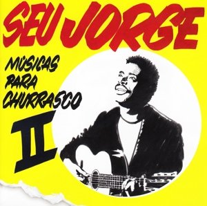 Cover for Seu Jorge · Musicas Para Churrasco II (CD) (2015)