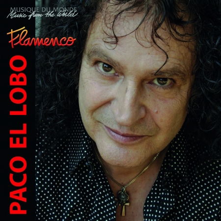 Cover for Paco El Lobo · Flamenco (CD) [Digipak] (2016)