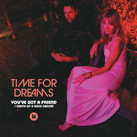 You've Got A Friend - Time For Dreams - Music - IT - 0634457493650 - July 19, 2018