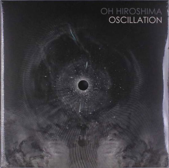 Cover for Oh Hiroshima · Oscillation (LP) (2019)