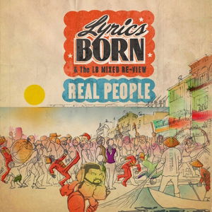 Real People - Lyrics Born - Music - MEMBRAN - 0888608665650 - May 13, 2015