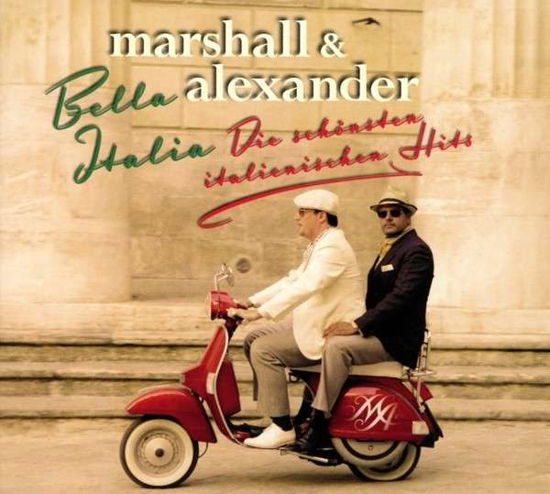 Bella Italia-die Schoensten Italienischen Hits - Marshall & Alexander - Music - EDEL RECORDS - 4029759089650 - September 10, 2013